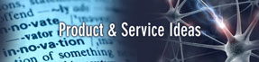 New product and services ideas
